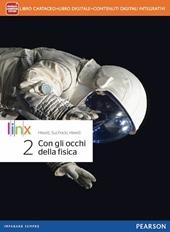 Con gli occhi della fisica. Con e-book. Con espansione online. Vol. 2