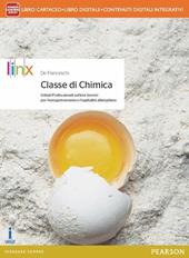 Classe di chimica. Per Ist. professionali settore servizi enogastronomia e ospitalità alberghiera. Con e-book. Con espansione online