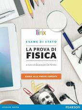 La prova di fisica. Per l'esame di Stato. Con espansione online