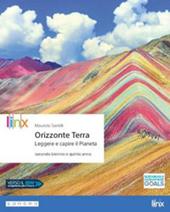 Orizzonte Terra. Leggere e capire il pianeta. Per il triennio delle Scuole superiori. Con app. Con e-book. Con espansione online