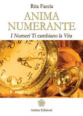 Anima numerante. I numeri ti cambiano la vita