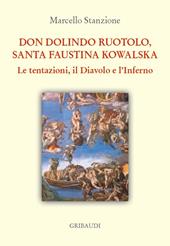 Don Dolindo Ruotolo, Santa Faustina Kowalska. Le tentazioni, il diavolo e l'inferno