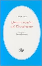 Quattro uomini del Risorgimento