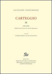 Carteggio. Vol. 3: 1922-1956. Dalla grande guerra al secondo dopoguerra.