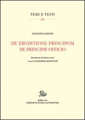 De eruditione principum-De principis officio. Testo latino a fronte. Ediz. critica