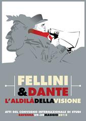 Fellini & Dante. L'aldilà della visione