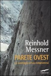 Parete ovest. La montagna senza compromessi