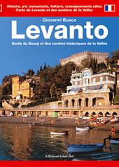 Levanto. Guide du Bourg et des centres historiques de la Vallée