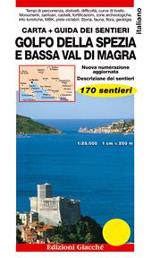 Golfo della Spezia e Bassa Val di Magra. Carta. Guida dei sentieri. 170 sentieri. Scala 1:25.000