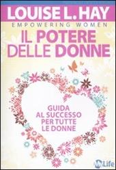 Il potere delle donne. Guida al successo per tutte le donne