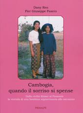 Cambogia, quando il sorriso si spense. Dalla civiltà Khmer al Piemonte la vicenda di una bambina sopravvissuta allo sterminio