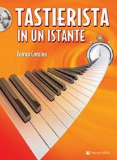 Tastierista in un istante. Con CD-Audio formato MP3. Con audio in download