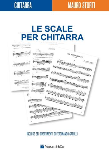 Le scale per chitarra - Mauro Storti - Libro Volontè & Co 2017, Didattica musicale | Libraccio.it