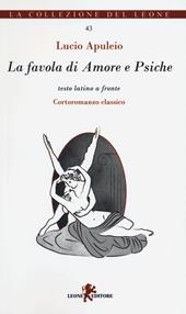 La favola di Amore e Psiche. Testo latino a fronte