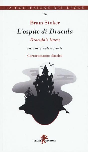 L'ospite di Dracula-Dracula's guest - Bram Stoker - Libro Leone 2016, I leoncini | Libraccio.it