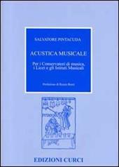 Acustica musicale. Per i Conservatori di musica, i Licei e gli Istituti musicali