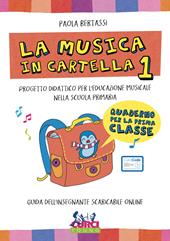 La musica in cartella. Progetto didattico per l'educazione musicale nella scuola primaria. Con espansione online. Vol. 1