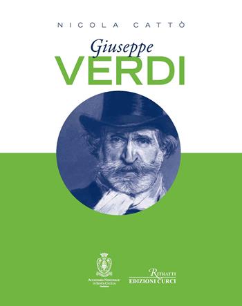 Giuseppe Verdi - Nicola Cattò - Libro Curci 2023, Ritratti | Libraccio.it