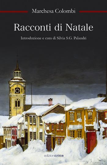 Racconti di Natale - Marchesa Colombi - Libro Croce Libreria 2021, OzioSapiente | Libraccio.it
