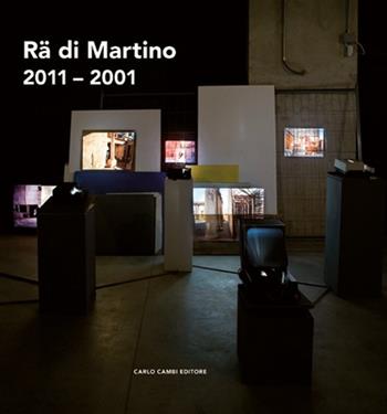 Rä di Martino 2011-2001  - Libro Cambi 2014 | Libraccio.it