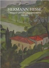 Herman Hesse. Omaggio per il cinquantenario. 1962-2012