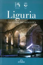 Liguria. Una guida archeologica