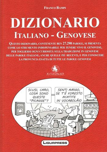 Dizionario italiano-genovese - Franco Bampi - Libro Ligurpress 2018 | Libraccio.it