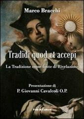 Tradidi quod et accepi. La Tradizione come fonte di rivelazione