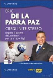 Credi in te stesso. Impara il potere della mente per te e i tuoi figli. DVD