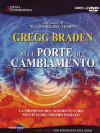 Alle porte del cambiamento. DVD - Gregg Braden - Libro Macrovideo 2016, Scienza e conoscenza | Libraccio.it