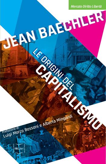 Le origini del capitalismo - Jean Baechler - Libro IBL Libri 2016 | Libraccio.it