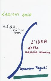 L' idea della nascita umana. Lezioni 2010