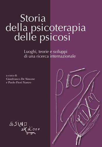 Storia della psicoterapia delle psicosi  - Libro L'Asino d'Oro 2023, Bios Psichè | Libraccio.it
