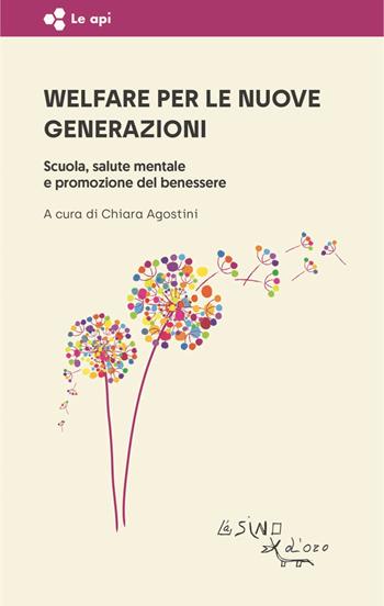 Welfare per le nuove generazioni. Scuola, salute mentale e promozione del benessere  - Libro L'Asino d'Oro 2024, Le api | Libraccio.it