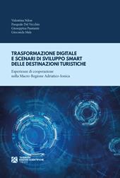 Trasformazione digitale e scenari di sviluppo smart delle destinazioni turistiche. Esperienze di cooperazione nella Macro-Regione Adriatico-Ionica