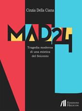 Mad 24. Tragedia moderna di una musica del Seicento