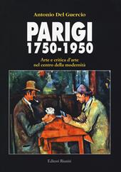 Parigi 1750-1950. Arte e critica d'arte nel centro della modernità