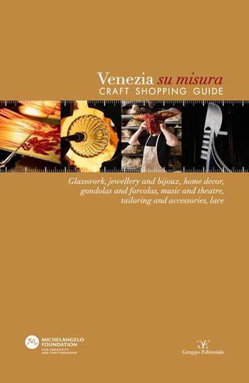 Venezia su misura. Craft shopping guide. Ediz. italiana e inglese  - Libro Gruppo Editoriale 2021 | Libraccio.it