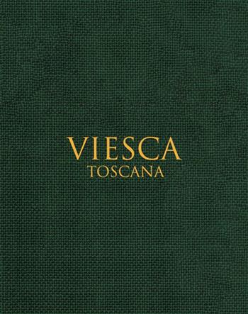 Viesca. Toscana. Ediz. multilingue - Ginevra Visconti - Libro Gruppo Editoriale 2024 | Libraccio.it