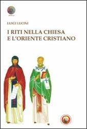 I riti nella Chiesa e l'oriente cristiano