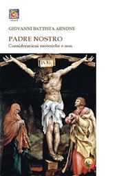 Padre nostro. Considerazioni esoteriche e non