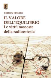 Il valore dell'equilibrio. Le virtù nascoste della radioestesia