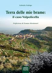 La terra delle mie brame. Il caso Valpolicella