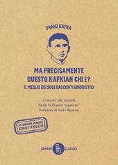 Ma precisamente questo Kafkian chi é? Il meglio dei suoi racconti umoristici