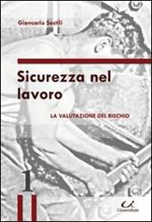 SIcurezza nel lavoro. La valutazione del rischio