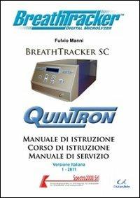 Manuale di istruzione Breath Tracker SC - Fulvio Manni - Libro Universitalia 2011 | Libraccio.it