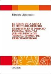 El hecho de la causa y el efecto del derecho de defensa en el derecho procesal penal y la jurisprudentia del tribunal europeo de derechos humanos