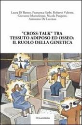 «Cross-talk» tra tessuto adiposo ed osseo. Il ruolo della genetica