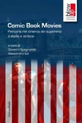 Comic book movies. Percorsi nel cinema dei supereroi a stelle e strisce