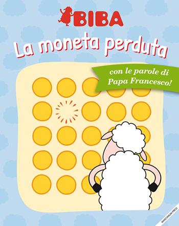 La moneta perduta. Ediz. illustrata - Francesco (Jorge Mario Bergoglio) - Libro Marcianum Press 2014, Biba | Libraccio.it